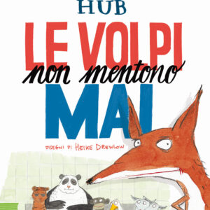 Libro volpi non mentono mai di Ulrich Hub - ean 9788817185363 - Rizzoli