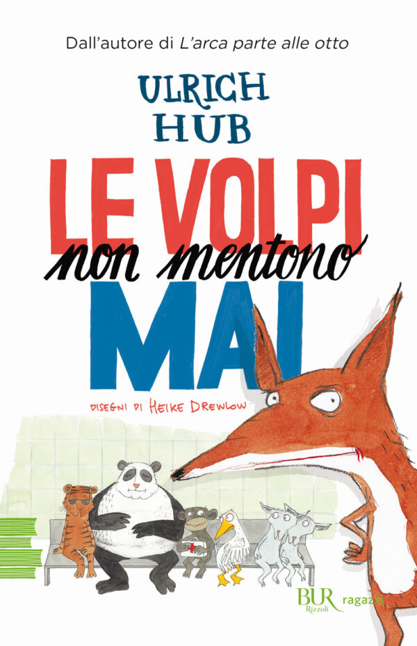 Libro volpi non mentono mai di Ulrich Hub - ean 9788817185363 - Rizzoli
