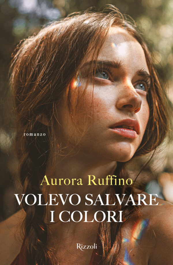 Libro Volevo salvare i colori di Aurora Ruffino - ean 9788817185448 - Rizzoli
