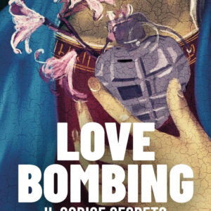 Libro Love bombing. Il codice segreto della manipolazione di Roberta Lippi - ean 9788817185486 - Rizzoli