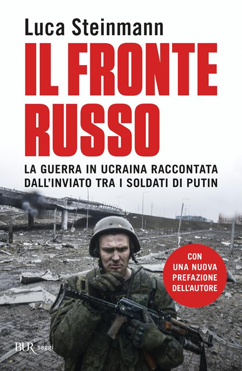 Libro fronte russo. La guerra in Ucraina raccontata dall'inviato tra i soldati di Putin di Luca Steinmann - ean 9788817185707 - Rizzoli
