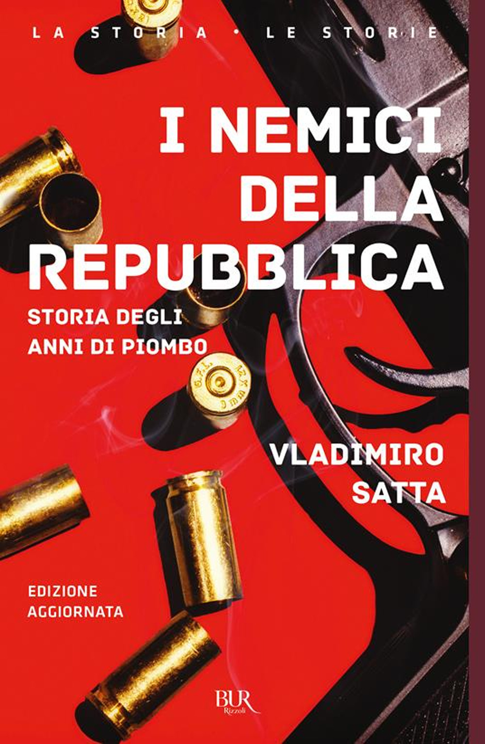 Libro nemici della Repubblica. Storia degli anni di piombo di Vladimiro Satta - ean 9788817185738 - Rizzoli