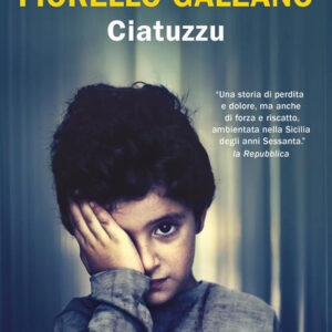 Libro Ciatuzzu di Catena Fiorello Galeano - ean 9788817185776 - Rizzoli