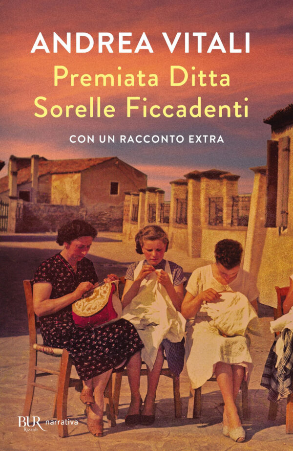 Libro Premiata ditta Sorelle Ficcadenti di Andrea Vitali - ean 9788817185783 - Rizzoli