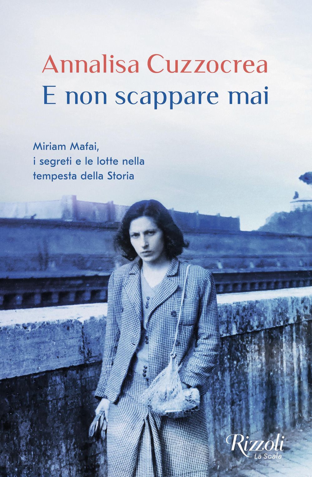 Libro E non scappare mai. Miriam Mafai