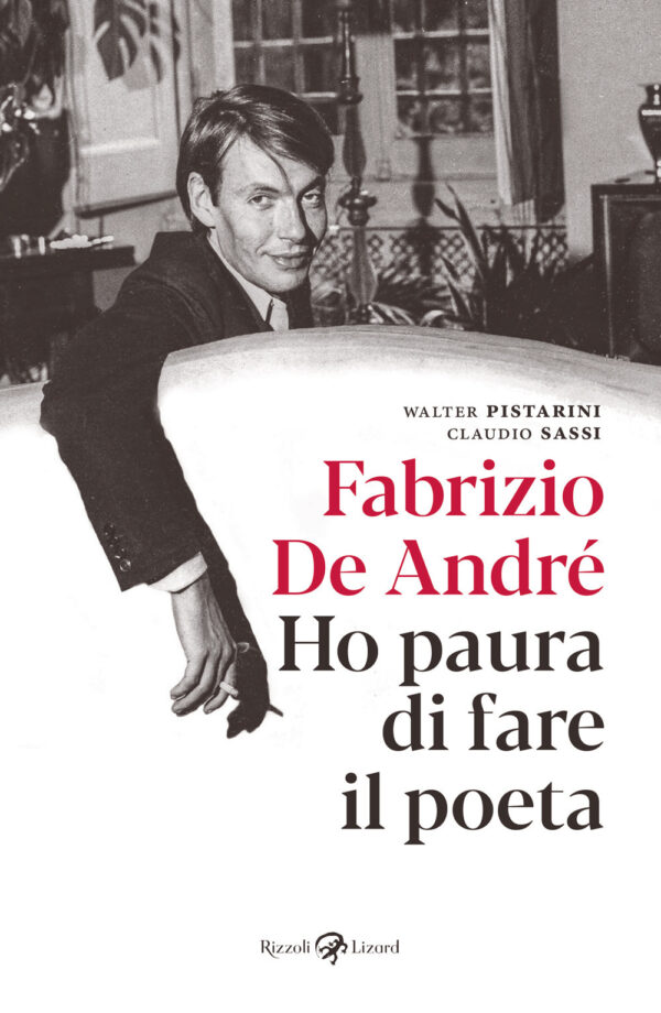 Libro Fabrizio De André. Ho paura di fare il poeta di Fabrizio De André; Claudio Sassi; Walter Pistarini - ean 9788817185929 - Rizzoli Lizard