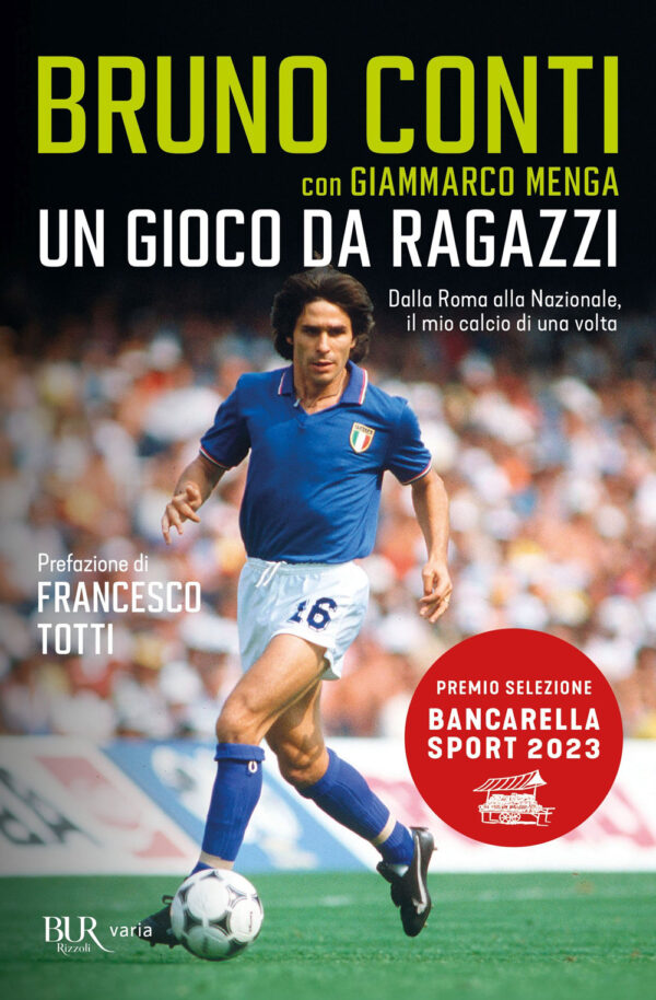Libro gioco da ragazzi. Dalla Roma alla Nazionale