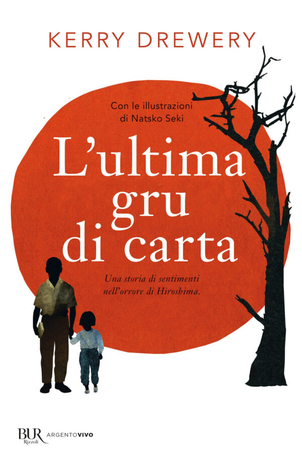 Libro ultima gru di carta. Una storia di sentimenti nell'orrore di Hiroshima di Kerry Drewery - ean 9788817186063 - Rizzoli