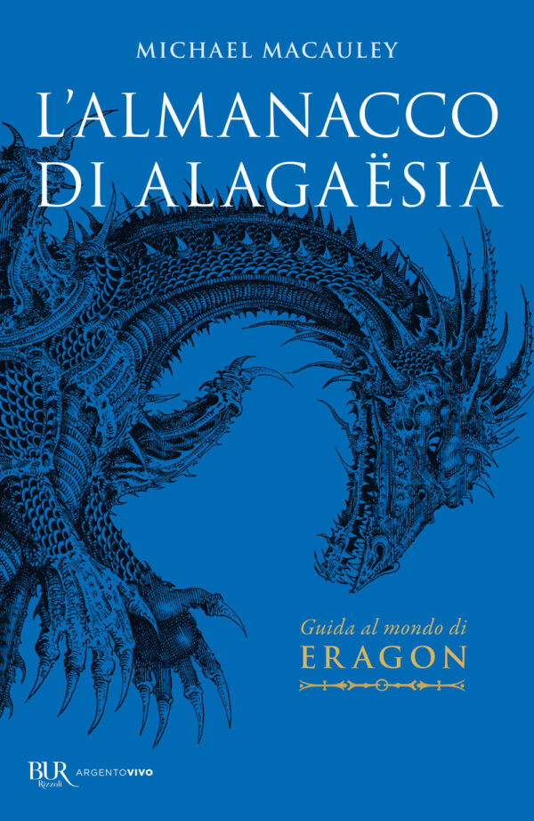 Libro almanacco di Alagaësia. Guida al mondo di Eragon di Michael Macauley - ean 9788817186070 - Rizzoli