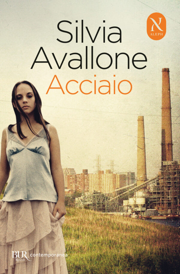 Libro Acciaio di Silvia Avallone - ean 9788817186148 - Rizzoli