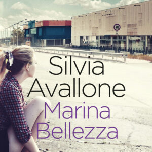 Libro Marina Bellezza di Silvia Avallone - ean 9788817186162 - Rizzoli