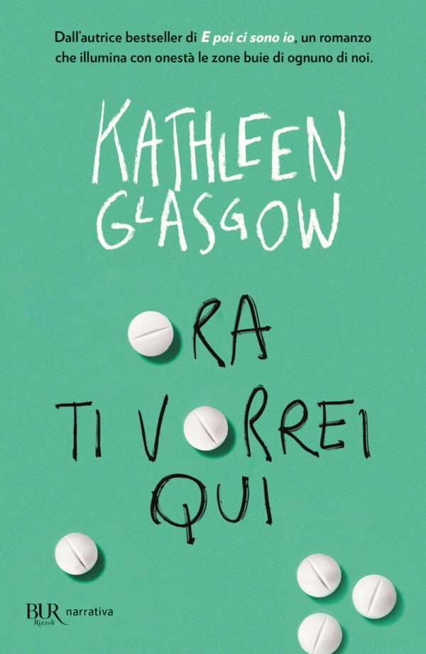Libro Ora ti vorrei qui di Kathleen Glasgow - ean 9788817186216 - Rizzoli