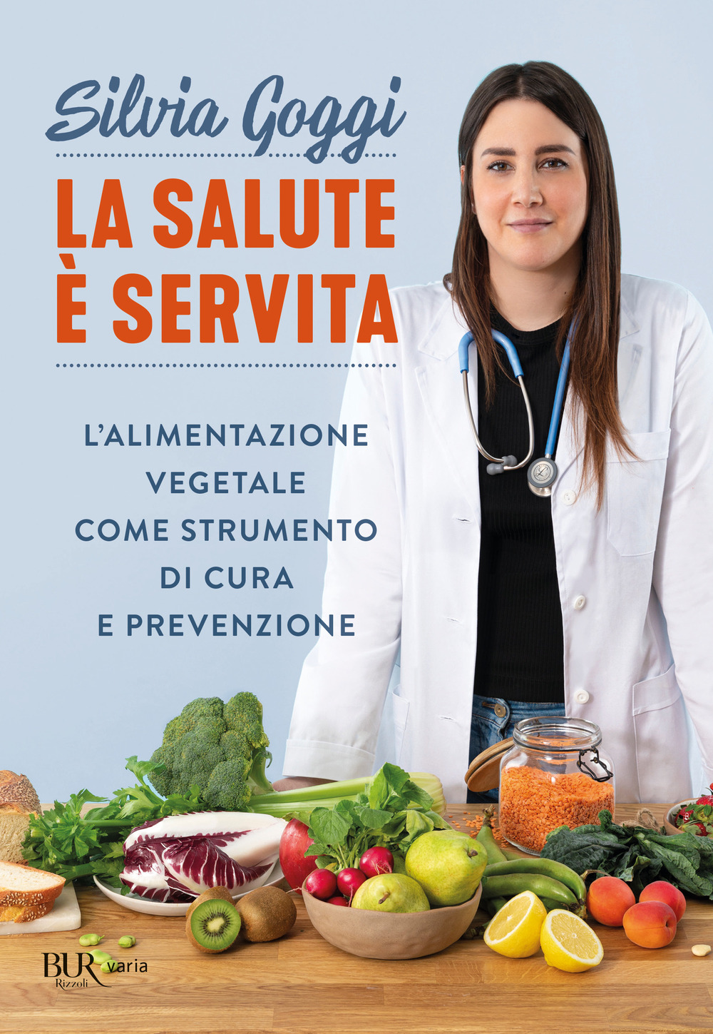 Libro salute è servita. L'alimentazione vegetale come strumento di cura e prevenzione di Silvia Goggi - ean 9788817186438 - Rizzoli