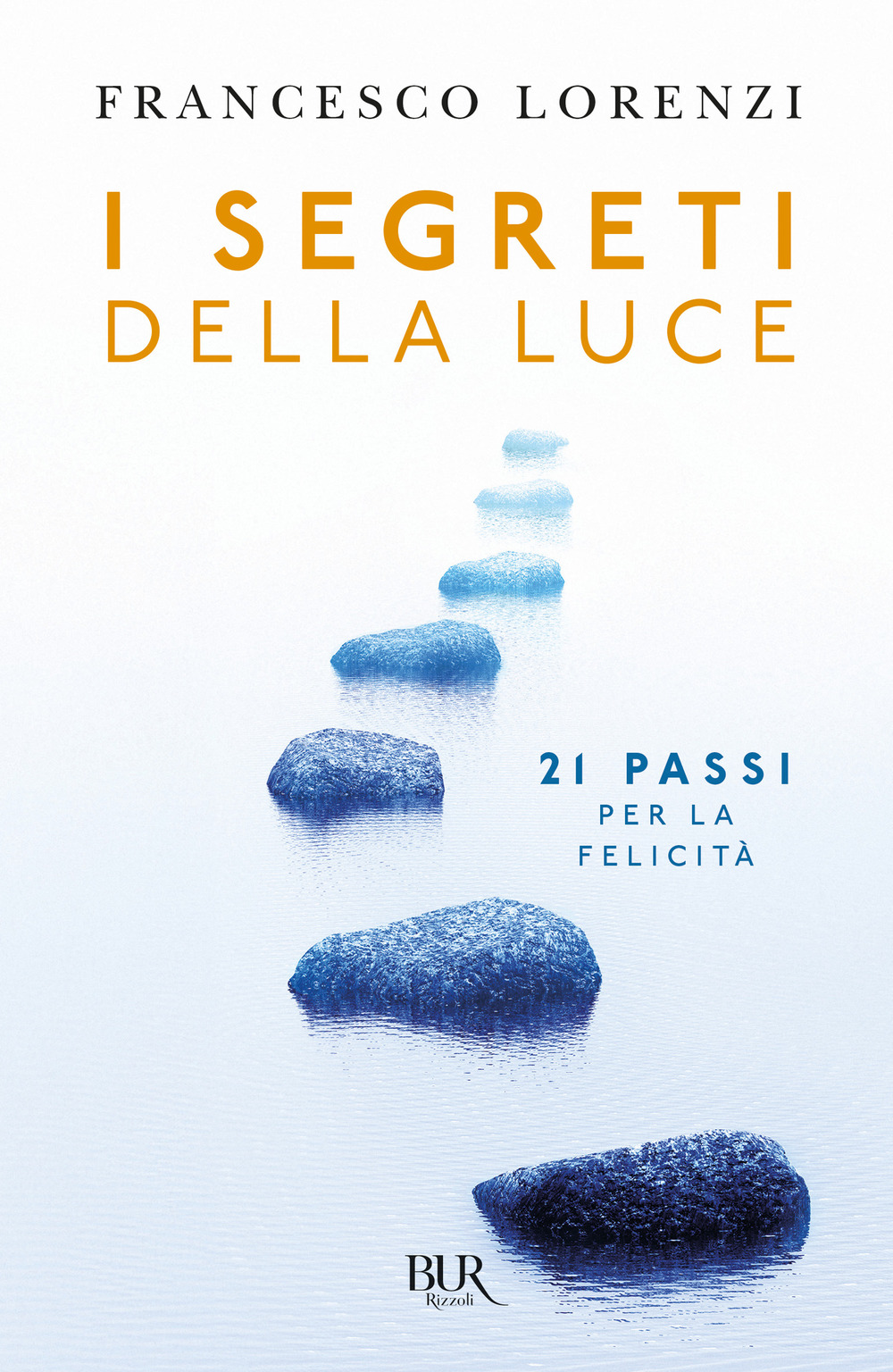 Libro segreti delle luce di Francesco Lorenzi - ean 9788817186759 - Rizzoli