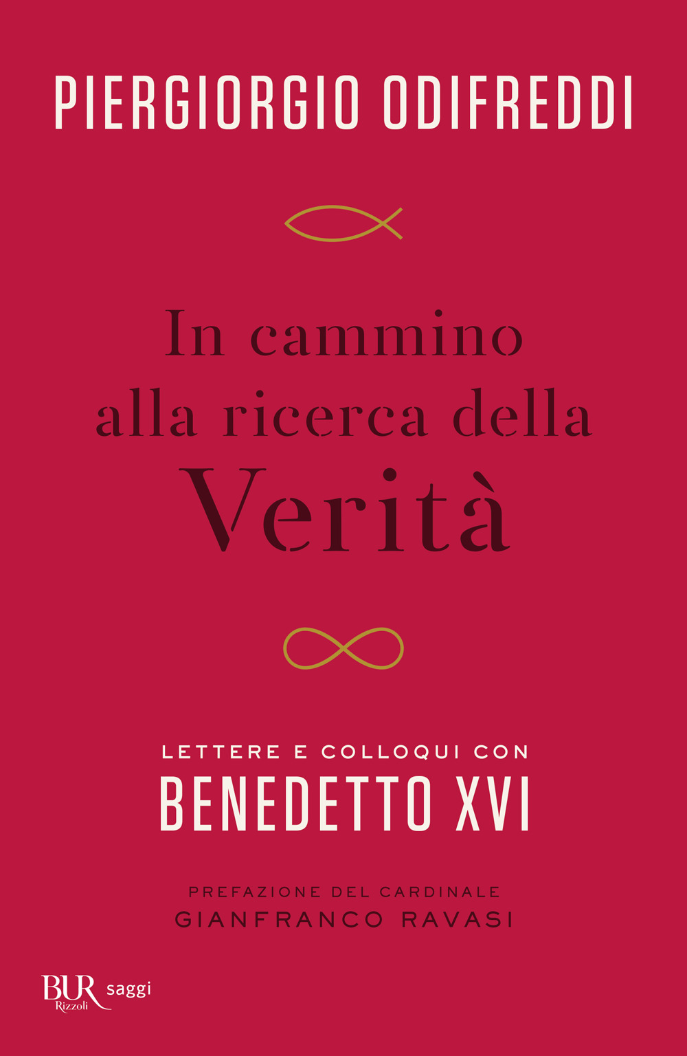 Libro In cammino alla ricerca della verità. Lettere e colloqui con Bendetto XVI di Piergiorgio Odifreddi; Benedetto XVI (Joseph Ratzinger) - ean 9788817186766 - Rizzoli