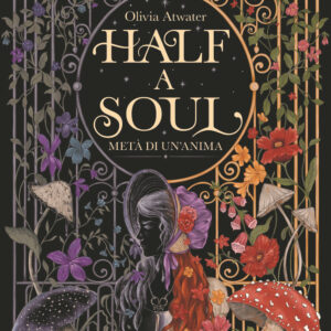 Libro Half a soul. Metà di un'anima. La biblioteca di Daphne di Olivia Atwater - ean 9788817186834 - Rizzoli