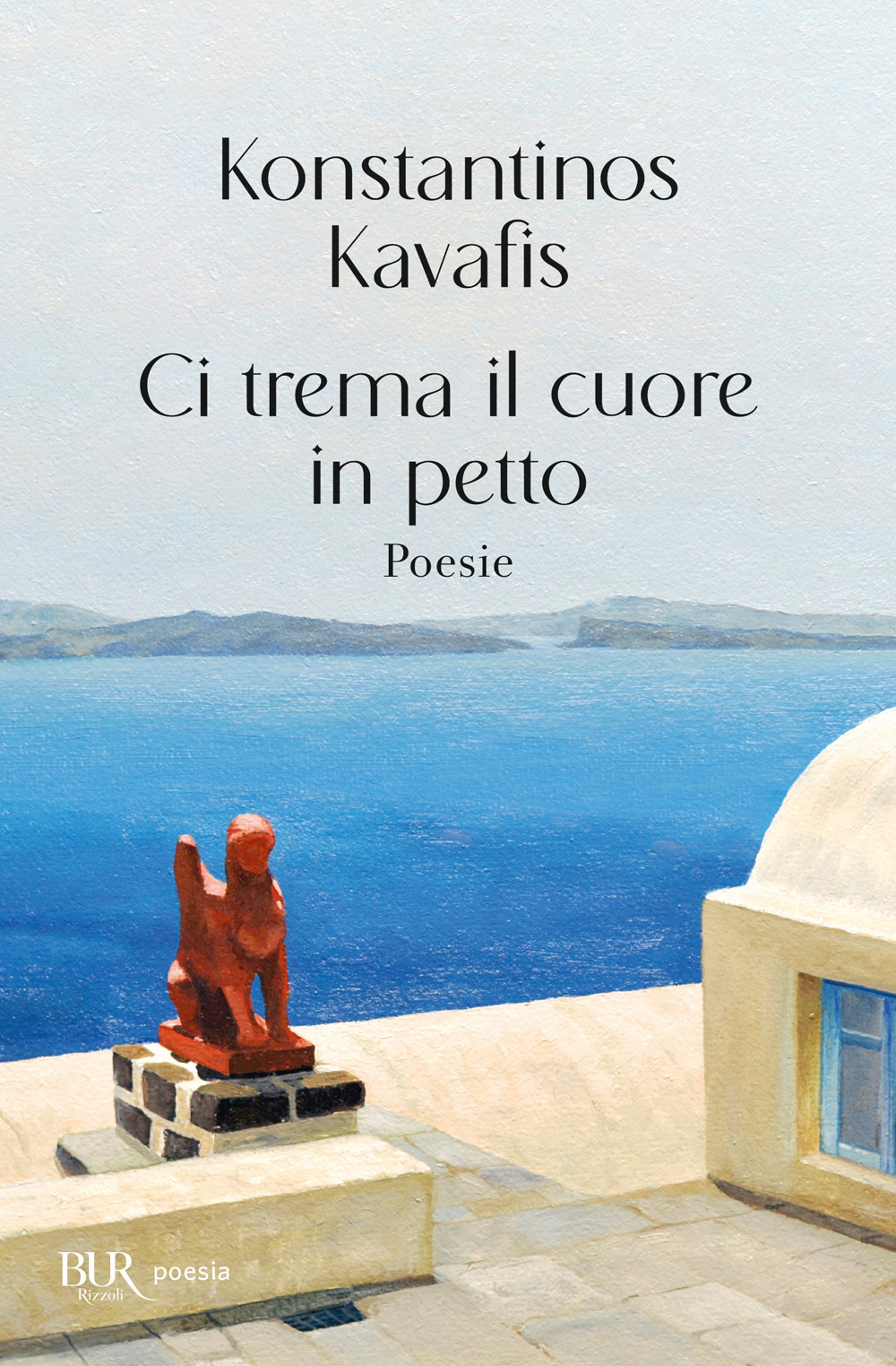 Libro Ci trema il cuore in petto di Konstantinos Kavafis - ean 9788817186865 - Rizzoli