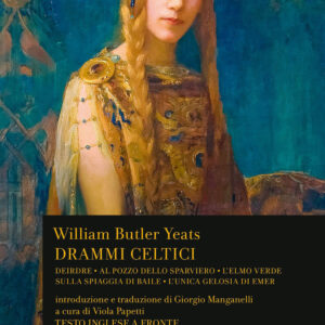 Libro Drammi celtici. Testo inglese a fronte di William Butler Yeats - ean 9788817186872 - Rizzoli