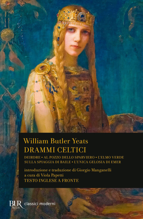 Libro Drammi celtici. Testo inglese a fronte di William Butler Yeats - ean 9788817186872 - Rizzoli