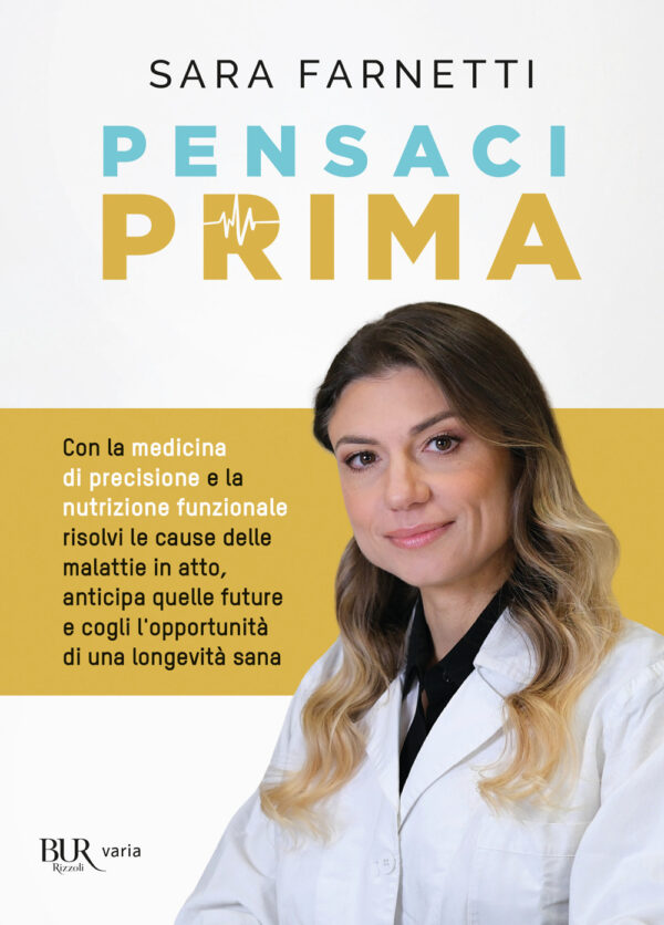 Libro Pensaci prima di Sara Farnetti - ean 9788817186926 - Rizzoli