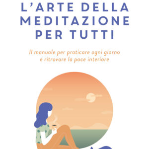 Libro arte della meditazione per tutti. Il manuale per praticare ogni giorno e ritrovare la pace di Tetsugen Serra - ean 9788817187404 - Rizzoli