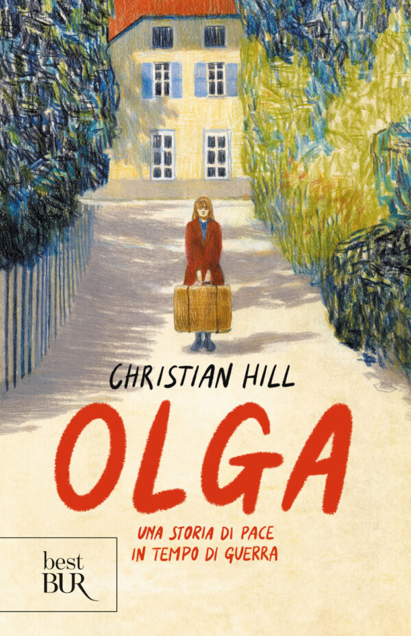 Libro Olga. Una storia di pace in tempo di guerra di Christian Hill - ean 9788817187565 - Rizzoli
