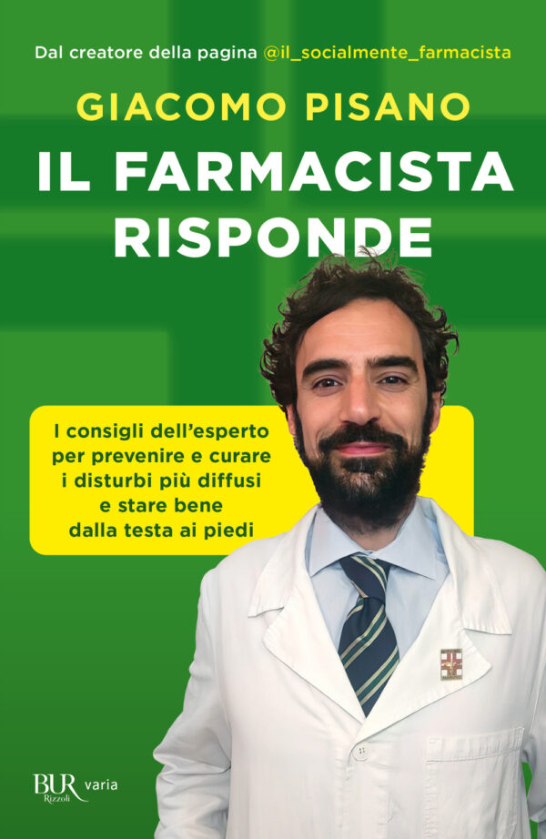 Libro farmacista risponde. I consigli dell'esperto per prevenire e curare i disturbi più diffusi e stare bene dalla testa ai piedi di Giacomo Pisano - ean 9788817187718 - Rizzoli
