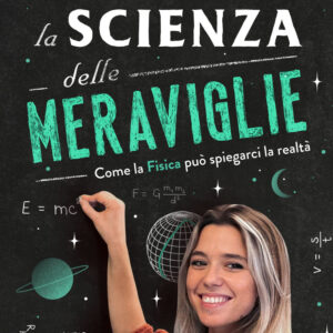 Libro scienza delle meraviglie. Come la fisica può spiegarci la realtà di Virginia Benzi - ean 9788817187756 - Rizzoli