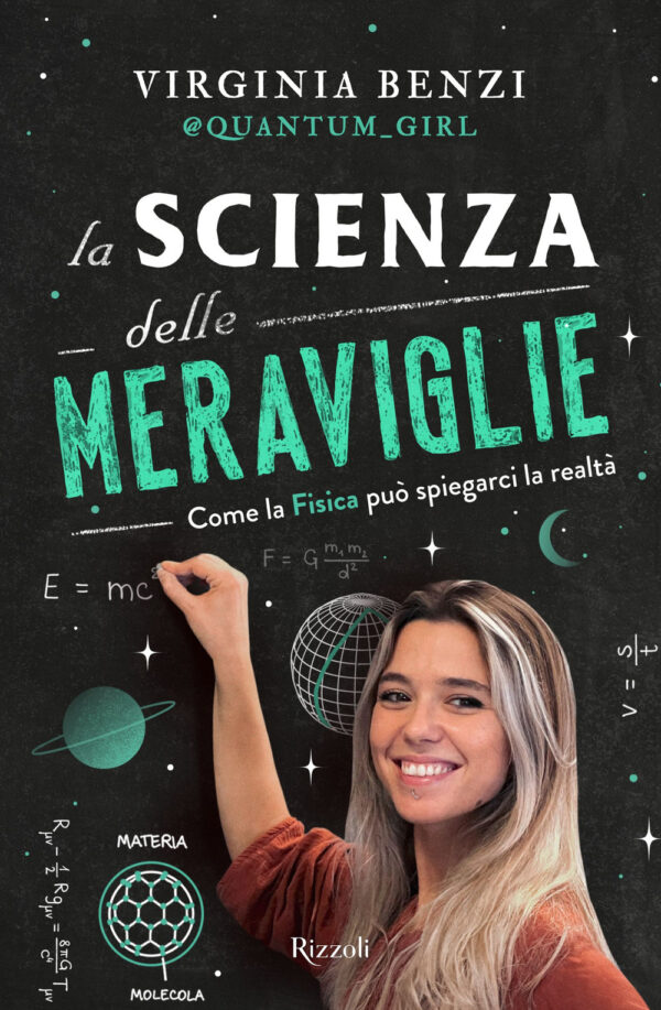 Libro scienza delle meraviglie. Come la fisica può spiegarci la realtà di Virginia Benzi - ean 9788817187756 - Rizzoli