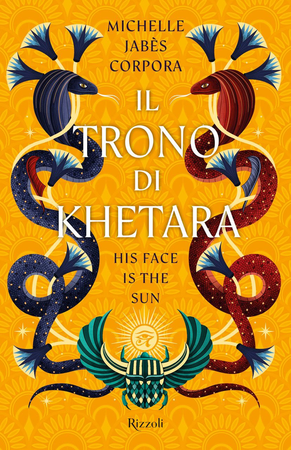 Libro trono di Khetara. His face is the sun di Michelle Jabès Corpora - ean 9788817187794 - Rizzoli