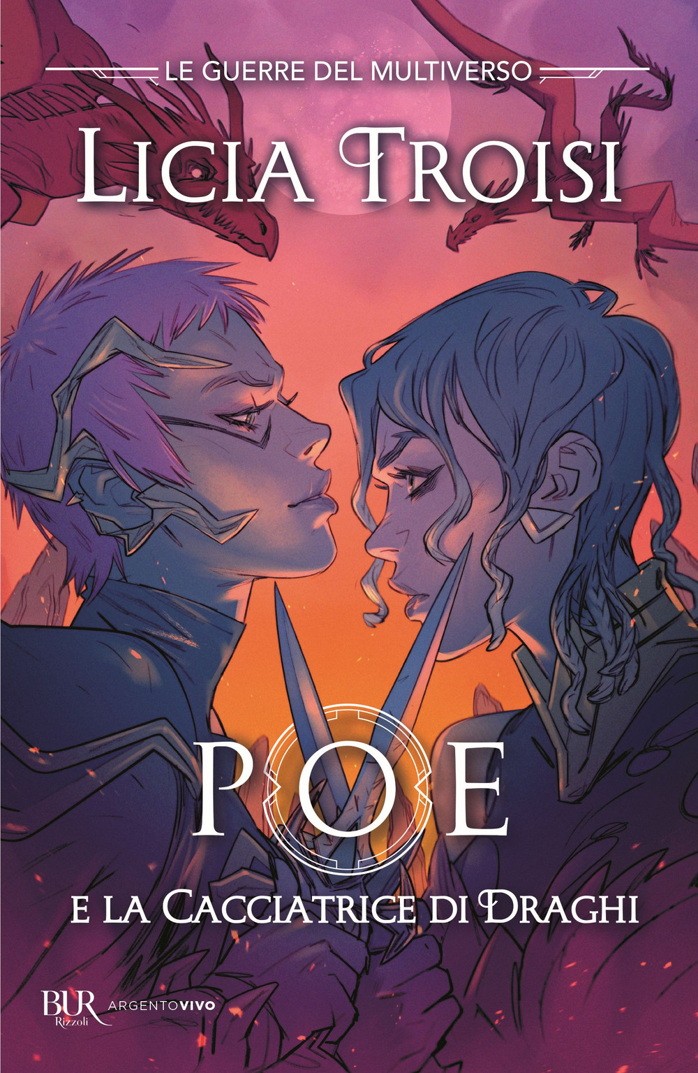 Libro Poe e la cacciatrice di draghi. Le guerre del Multiverso di Licia Troisi - ean 9788817187879 - Rizzoli