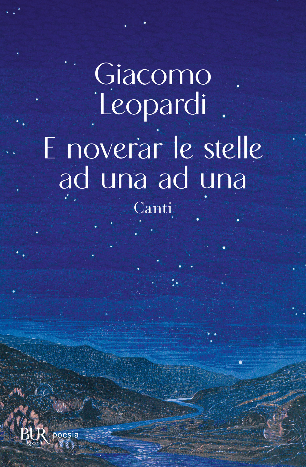 Libro E noverar le stelle ad una ad una. Canti di Giacomo Leopardi - ean 9788817187985 - Rizzoli