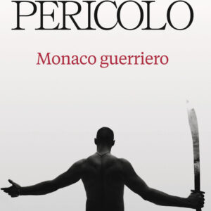 Libro Monaco guerriero di Massimo Pericolo - ean 9788817188111 - Rizzoli