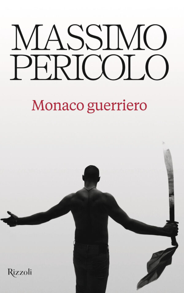 Libro Monaco guerriero di Massimo Pericolo - ean 9788817188111 - Rizzoli