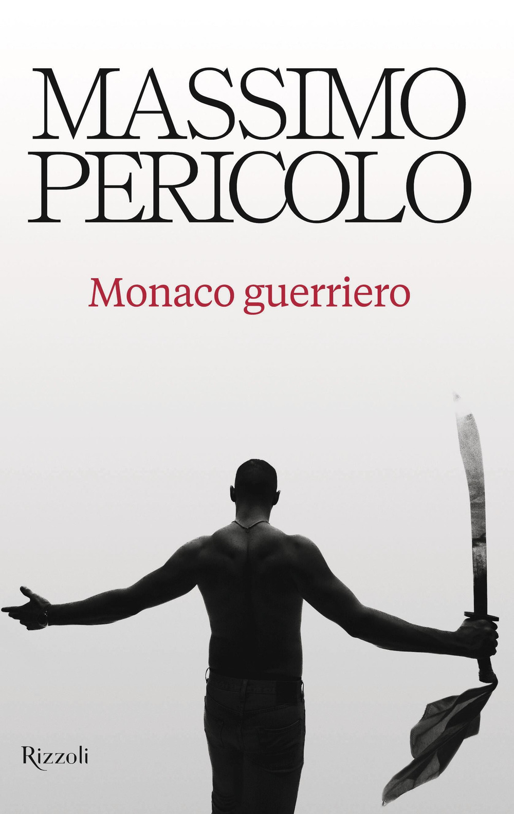 Libro Monaco guerriero di Massimo Pericolo - ean 9788817188111 - Rizzoli
