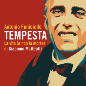 Libro Tempesta. La vita (e la non morte) di Giacomo Matteotti di Antonio Funiciello - ean 9788817188203 - Rizzoli