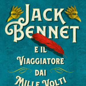Libro Jack Bennet e il viaggiatore dai mille volti di Fiore Manni - ean 9788817188418 - Rizzoli