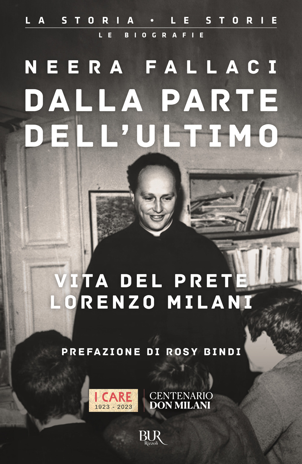 Libro Dalla parte dell'ultimo. Vita del prete Lorenzo Milani di Neera Fallaci - ean 9788817188487 - Rizzoli