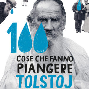 Libro 100 cose che fanno piangere Tolstoj di Katia Gushina - ean 9788817188494 - Rizzoli