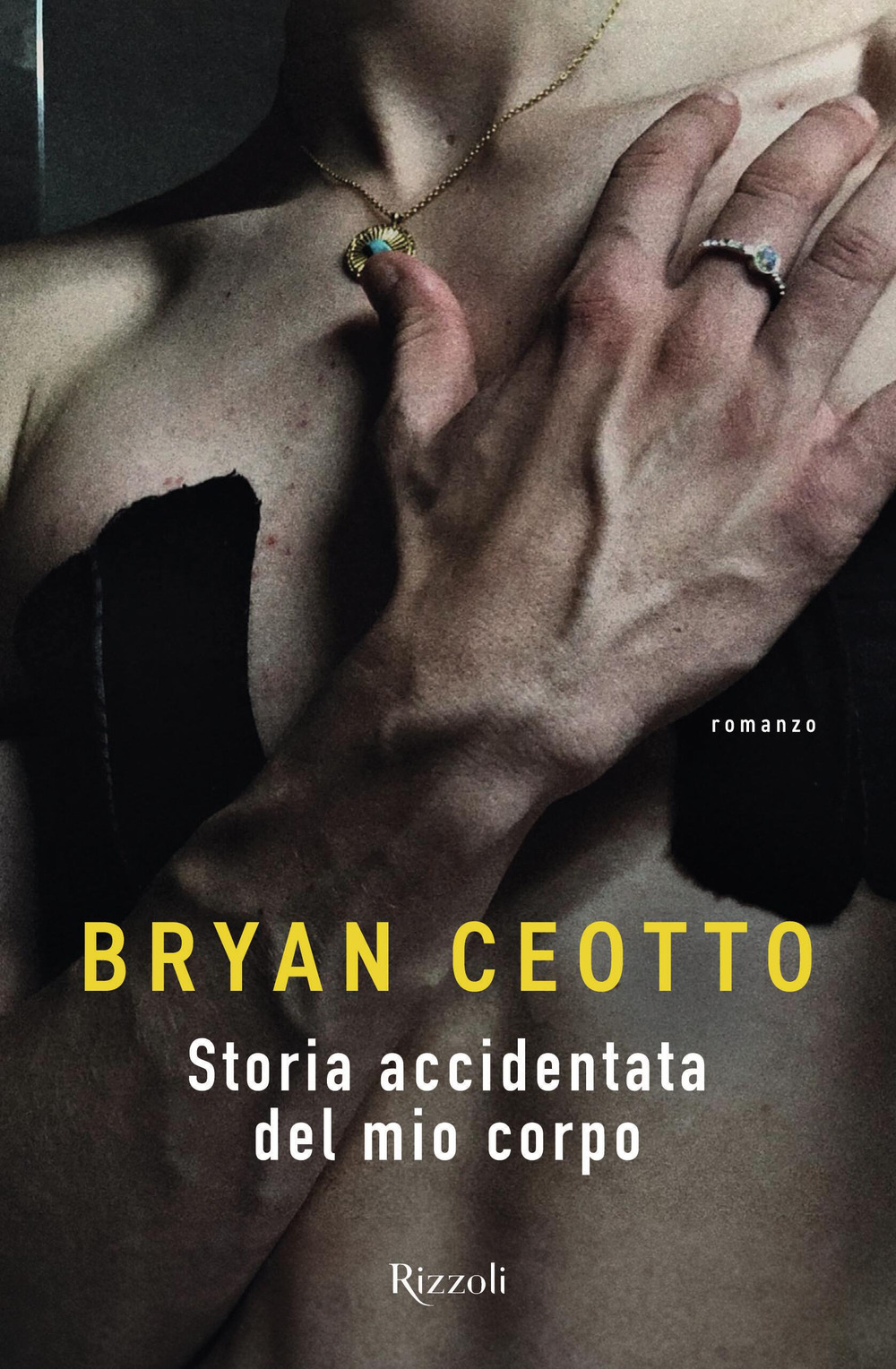 Libro Storia accidentata del mio corpo di Bryan Ceotto - ean 9788817188517 - Rizzoli