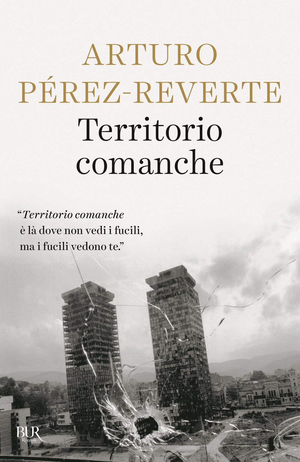 Libro Territorio comanche di Arturo Pérez-Reverte - ean 9788817188678 - Rizzoli