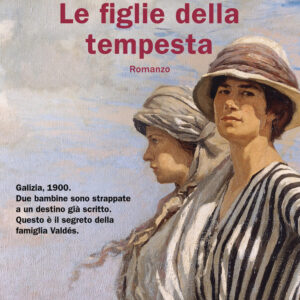 Libro figlie della tempesta di Sonsoles Ónega - ean 9788817188845 - Rizzoli