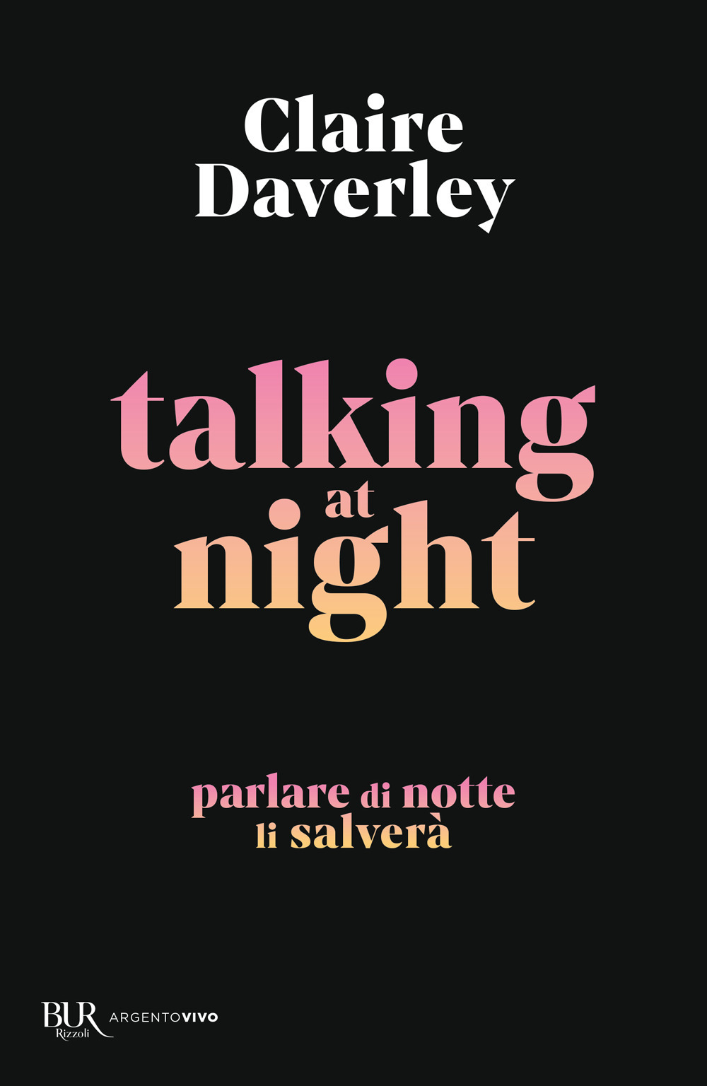 Libro Talking at night. Ediz. italiana di Claire Daverley - ean 9788817188937 - Rizzoli
