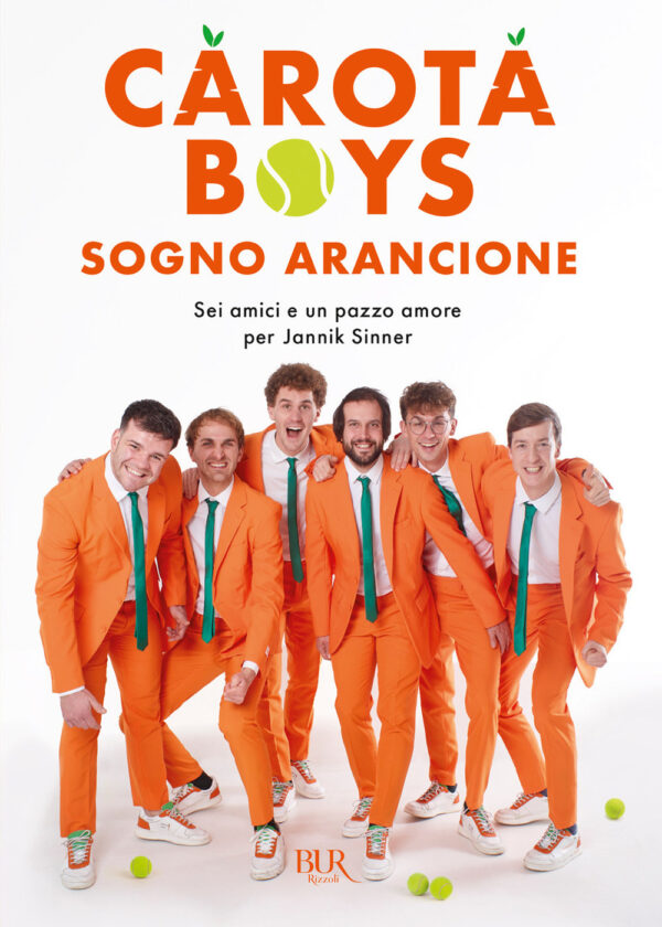 Libro Sogno arancione. Sei amici e un pazzo amore per Jannik Sinner di Carota Boys - ean 9788817188951 - Rizzoli