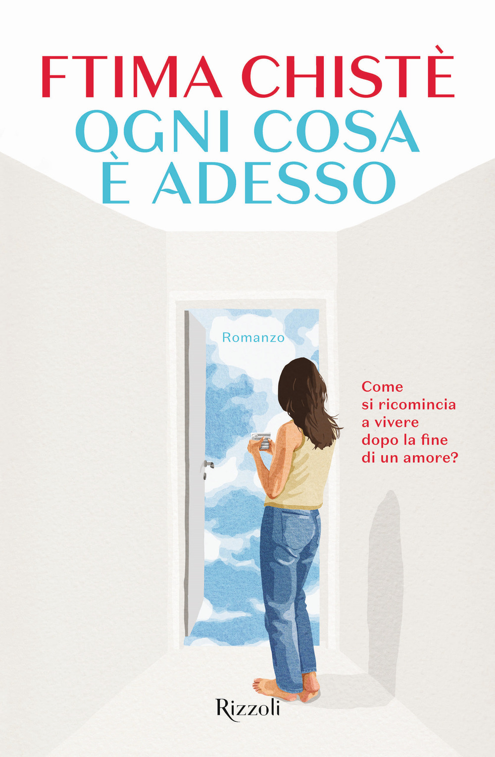 Libro Ogni cosa è adesso di Ftima Chistè - ean 9788817189101 - Rizzoli