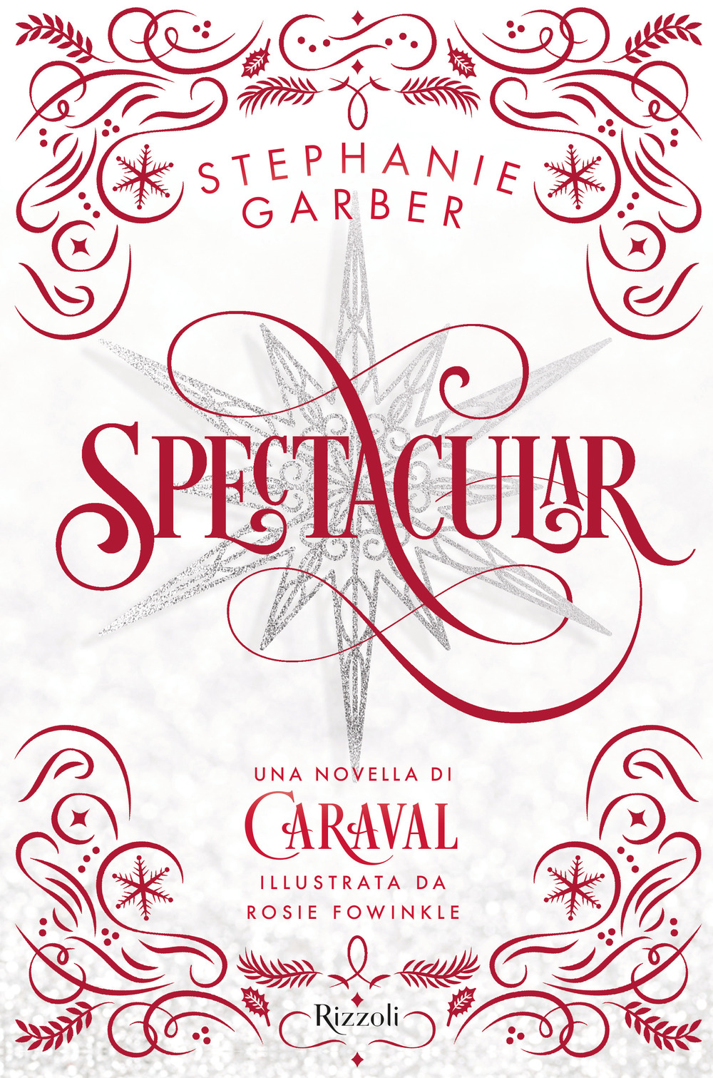 Libro Spectacular di Stephanie Garber - ean 9788817189194 - Rizzoli