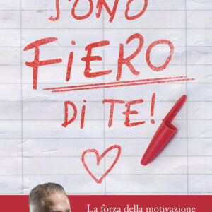 Libro Sono fiero di te. La forza della motivazione e dell'affetto come metodo didattico di Maestro Gabriele - ean 9788817189460 - Rizzoli