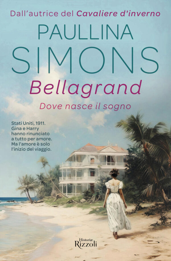 Libro Bellagrand. Dove nasce il sogno di Paullina Simons - ean 9788817189545 - Rizzoli