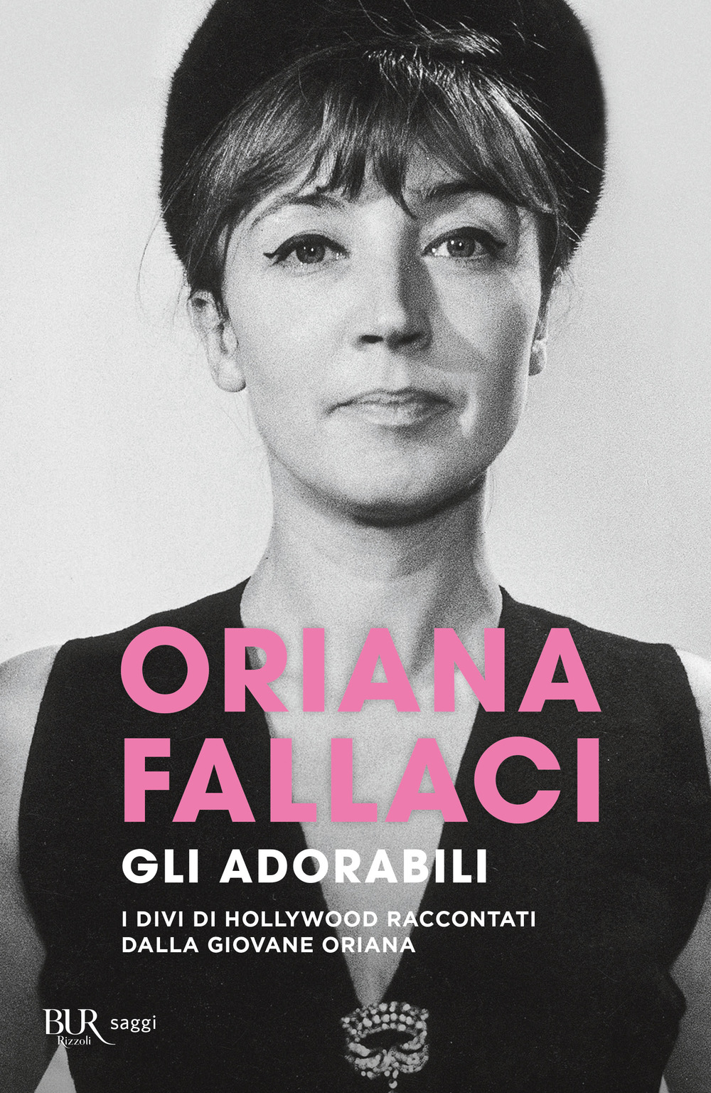 Libro adorabili. I divi di Hollywood raccontati dalla giovane Oriana di Oriana Fallaci - ean 9788817189705 - Rizzoli