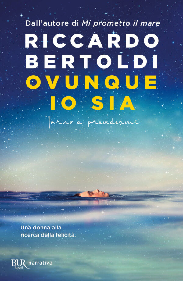 Libro Ovunque io sia. Torno a prendermi di Riccardo Bertoldi - ean 9788817189729 - Rizzoli